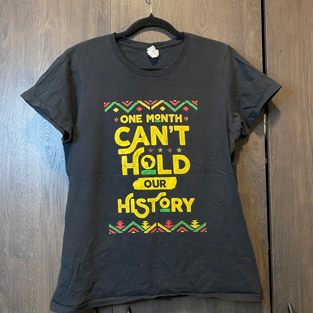 Port & Company One Month Cant Hold Our History Black T-Shirt Womens Large BHM‎